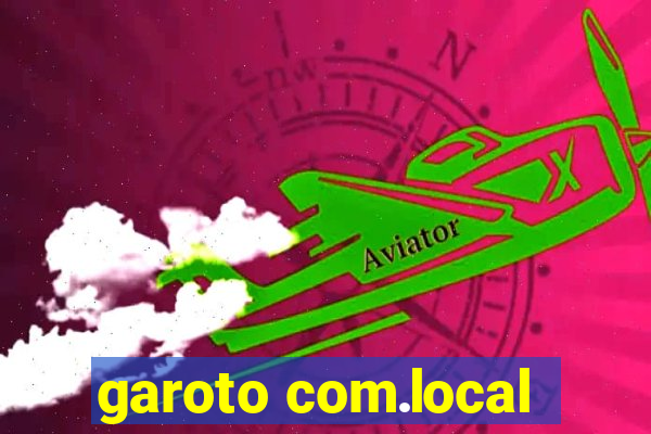 garoto com.local